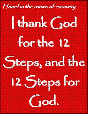 I thank God for the 12 Steps, and the 12 Steps for God. #God #Gratitude #Recovery